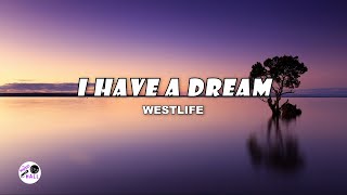 I Have A Dream | Westlife (Lyrics)