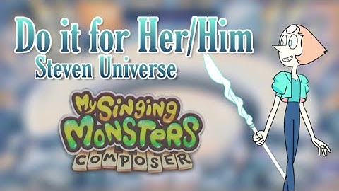 Do it for Her/Him - Steven Universe - MSM Composer