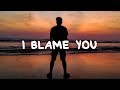 Aidan Martin - I Blame You (Lyrics)