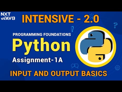 Input&output Basics |Assignment -1A Answers |explain telugu| Python| INTENSIVE 2.0| NxtWave|CCBP 4.0