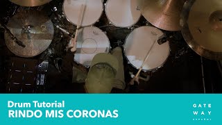 Rindo Mis Coronas | Play-Through Video: Drums | Gateway Worship Español