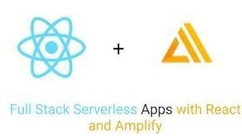 Build a Full-Stack React Application: Create a simple web application using AWS Amplify