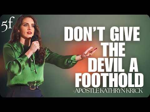Don't Give the Devil a Foothold