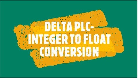 DELTA PLC  -INTEGER TO FLOAT CONVERSION