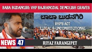 Baba Budangiri Sdpi Warns Of Statewide Agitations Demands Action Against Vhp-Bajrang Dal Goons