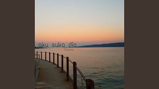 Aku suka dia