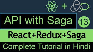 React redux saga in Hindi #13 Call API with redux Saga #react-saga