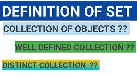 Definition and example of set theory || well defined collection and distinct collection of objects