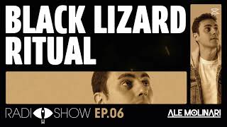 Black Lizard Ritual EP6 Special guest Ale Molinari