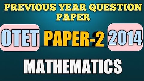 PREVIOUS YEAR OTET PAPER|PREVIOUSYEAR OTET MATH ANSWER WITH SOLUTION|PAPER-2 ANSWER@StudyLecture
