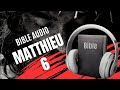 Matthieu 6  la bible audio avec textes