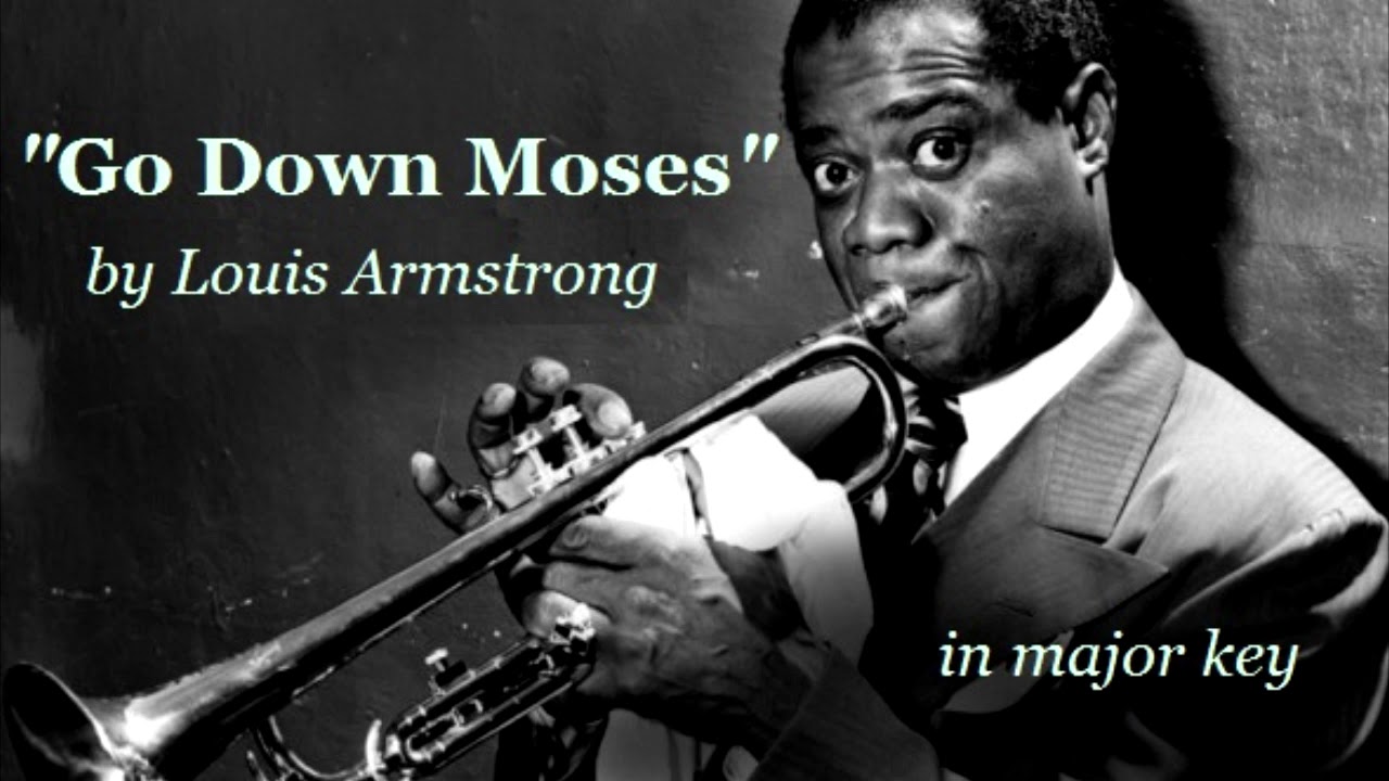 "Go Down Moses" by Louis Armstrong in major key - YouTube