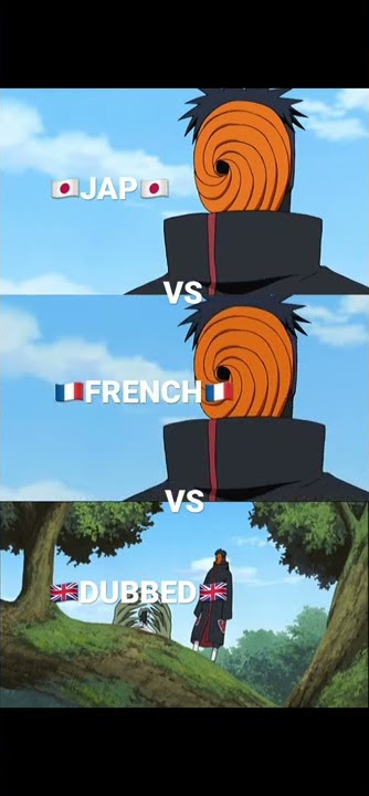 Obito real voice JAP vs FRENCH vs DUBBED