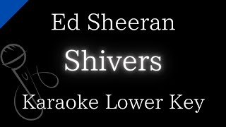 【Karaoke Instrumental】Shivers / Ed Sheeran【Lower Key】