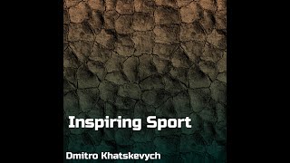 Dmitro Khatskevych - Inspiring Sport Resimi