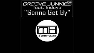 Groove Junkies - Gonna Get By