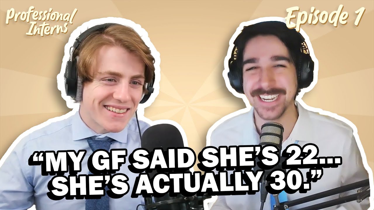 Girlfriend Lied About Her Age | Professional Interns | Ep. 1