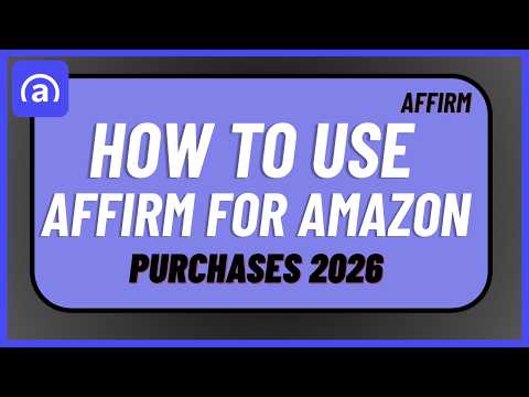 How to Use Affirm for Amazon Purchases 2026 !