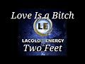 Two Feet - Love is a Bitch (Lyric Video - Sub Español) - LACOLOS MUSIC