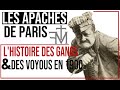LES APACHES DE PARIS L’histoire des mauvais garçons en 1900