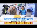 Curhatan Road Captain, Behind the Scene Antangin Bromo KOM X