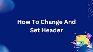 How To Change And Set Header Boniii