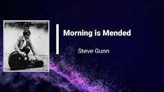 Steve Gunn - Morning is Mended (Lyrics)