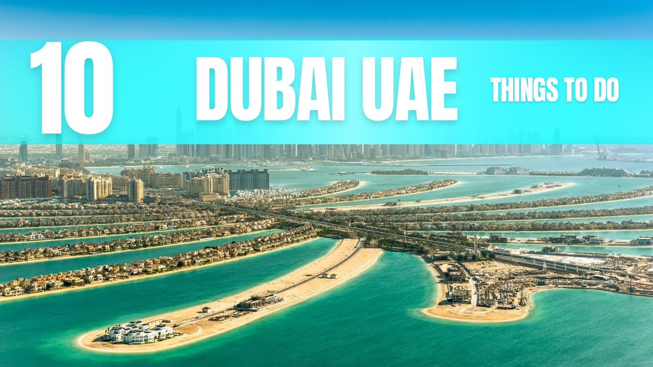 Dubai UAE Travel Guide: Top 10 Things to Do In 2026 - YouTube