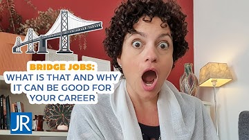 Bridge jobs: what is that and why it can be good for your career - Juliana Rabbi