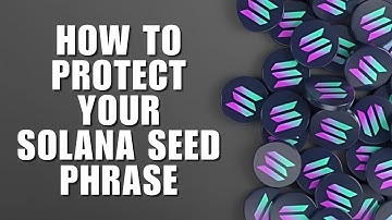 How to Protect Your Solana Seed Phrase: Top Tips!