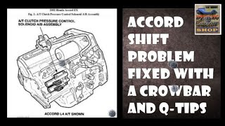 1998-2003 Honda Accord automatic trans shift problem fixed with a crowbar and q-tips