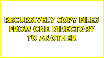 Ubuntu: Recursively copy files from one directory to another (3 Solutions!!)