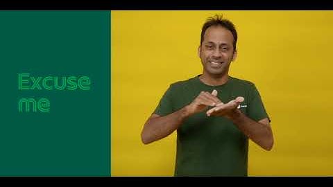 How to sign: Excuse me