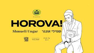 שמילי אונגר - Horova