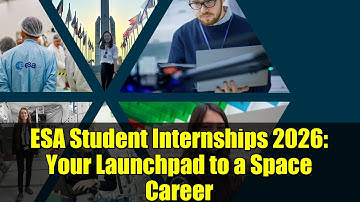 ESA Student Internships 2026: Your Launchpad to a Space Career