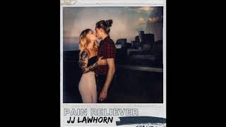 JJ Lawhorn- "Pain Reliever"