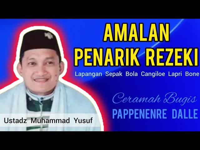 Ceramah Bugis | Ustadz Muhammad Yusuf | Amalan Penarik Rezeki class=