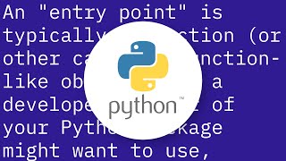 Explain Python entry points?
