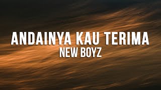 New Boyz - Andainya Kau Terima