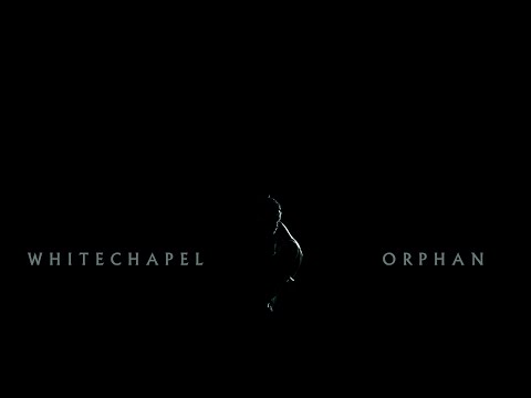 Whitechapel - Orphan (OFFICIAL VIDEO)
