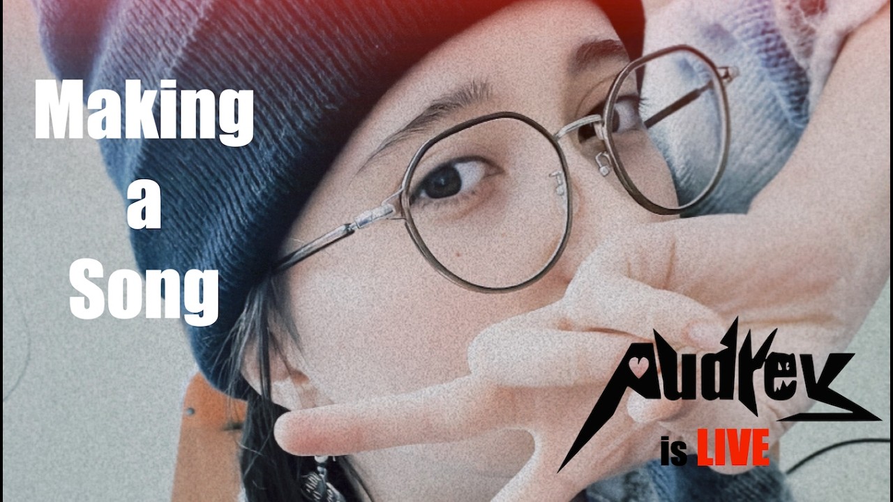 03/10/2026 Audrey makes a song in about an hour!!! (((o(*ﾟ▽ﾟ*)o)))