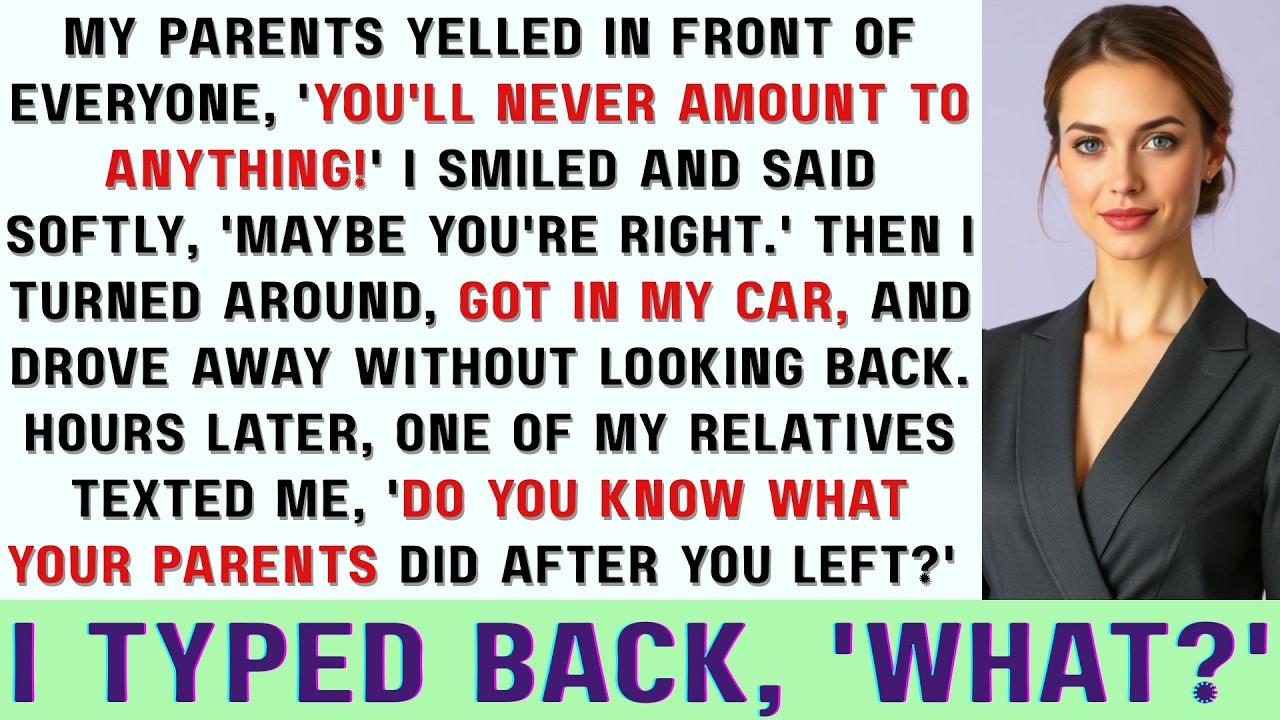 MY PARENTS THUNDERED IN FRONT OF EVERYONE, 'YOU'LL NEVER AMOUNT TO ANYTHING!' I SMILED AND SAID...