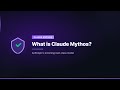 What is Claude Mythos?
