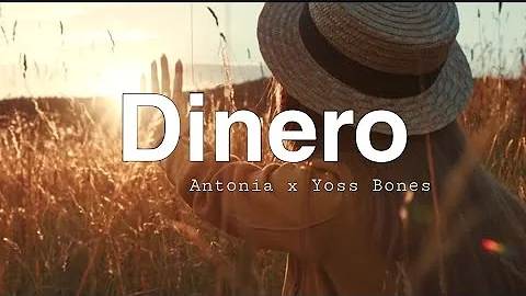 Dinero - Antonia x Yoss Bones (Lyrics)