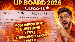 UP Board Class 10 Maths 2026🔥Most Important Questions+PYQ+Repeated Questions(Part-2)90% Paper यहींसे