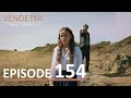 Vendetta - Episode 154 English Subtitled | Kan Cicekleri Review