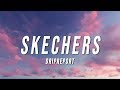 DripReport - Skechers (Lyrics)