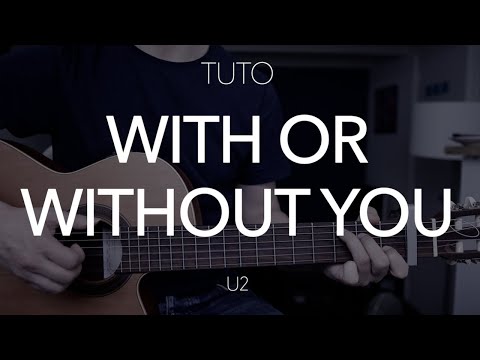 TUTO GUITARE DÉBUTANT (4 accords) : With or without you - U2