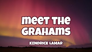 Kendrick Lamar - meet the grahams ( Lyrics )