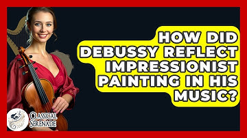 How Did Debussy Reflect Impressionist Painting In His Music? - Classical Serenade